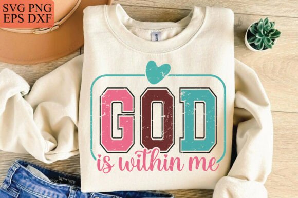 God is Within Me PNG SVG, Christian Quot T-Shirt Designs