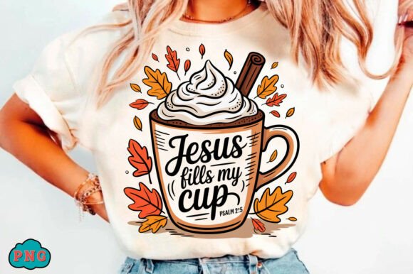 Jesus Fills My Cup PNG, Autumn Christian