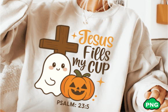Jesus Fills My Cup PNG, Halloween PNG — T-Shirt Designs