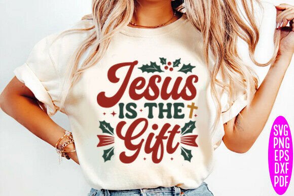 Jesus is the Gift Shirt SVG — T-Shirt Designs