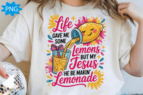 Life Gave Me Lemons but My Jesus PNG