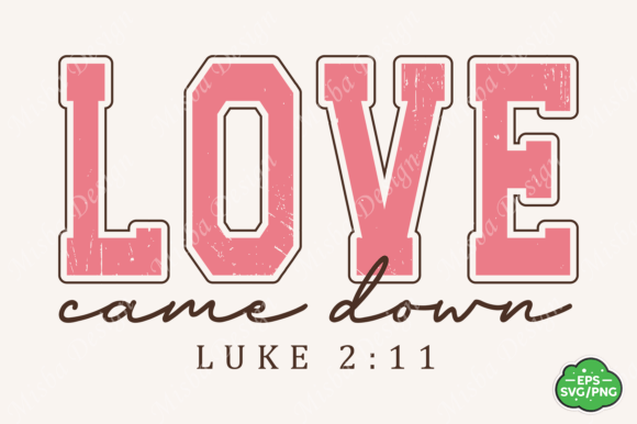 Love Came Down SVG: Christian T-Shirt Designs