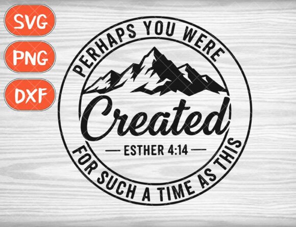 Mountain Esther 4 14 SVG: Christian T-Shirt Designs