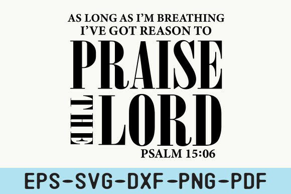 Praise the Lord SVG: Christian T-Shirt Designs