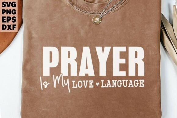 Prayer SVG, Christian Valentine SVG PNG for T-Shirt Designs