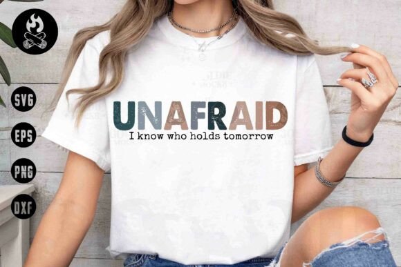 Unafraid Christian Quote SVG PNG for T-Shirt Designs