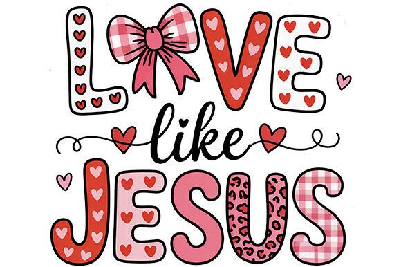 Valentines PNG: Love Like Jesus PNG